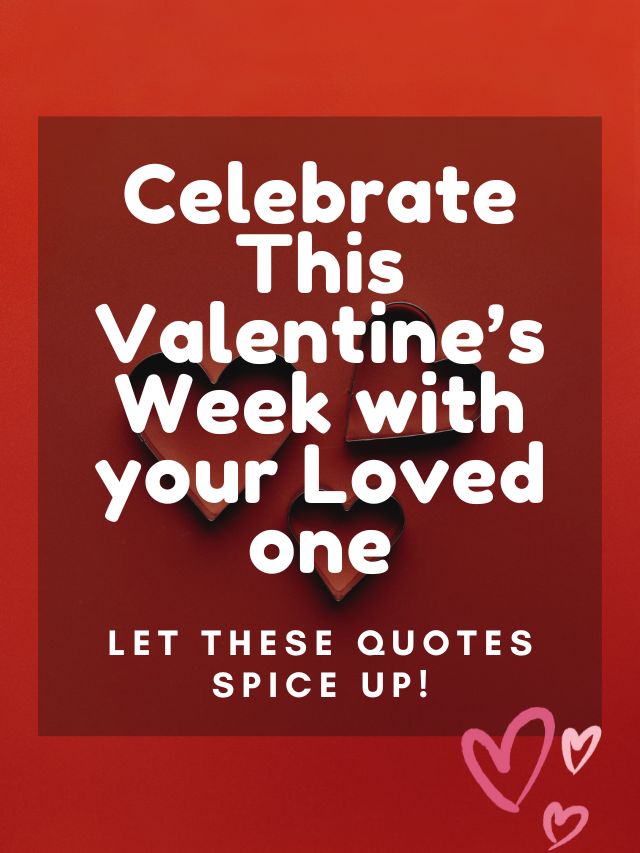 Valentine’s Week ’24 Quotes to Celebrate Love