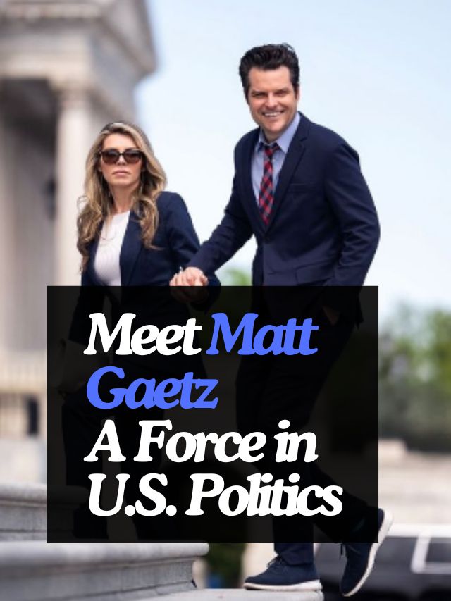 Inside the Life of Matt Gaetz : The United States Politician